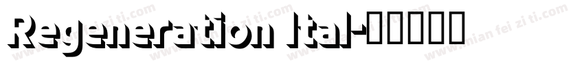 Regeneration Ital字体转换